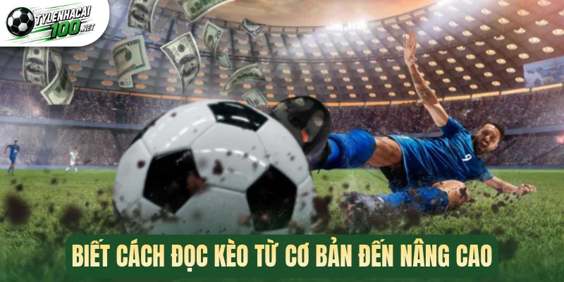 Kèo 2 Đội Ghi Bàn - Chốt Cược Theo Tình Huống Ghi Bàn Thắng 3 Biết cách đọc kèo từ cơ bản đến nâng cao