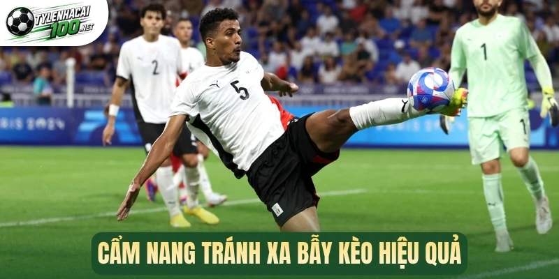 Kèo Dụ - Thủ Thuật Nhận Diện Bẫy Odds Và Phòng Tránh 3 Cẩm nang tránh xa bẫy kèo hiệu quả