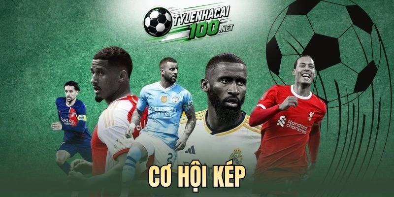 Ưu điểm chính của kèo cơ hội kép