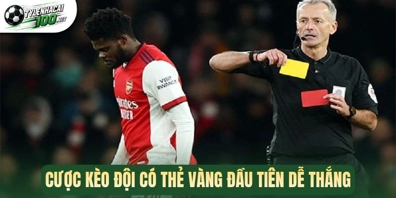 Kèo Thẻ Vàng - Kinh Nghiệm Dự Đoán Của Cao Thủ 2 Cược kèo đội có thẻ vàng đầu tiên dễ thắng