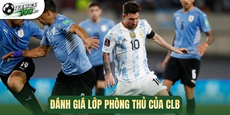 Đánh giá lớp phòng thủ của CLB