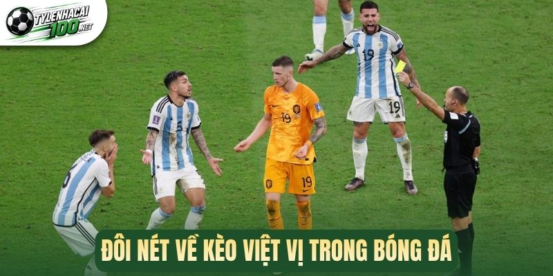 Đôi nét về kèo việt vị trong bóng đá