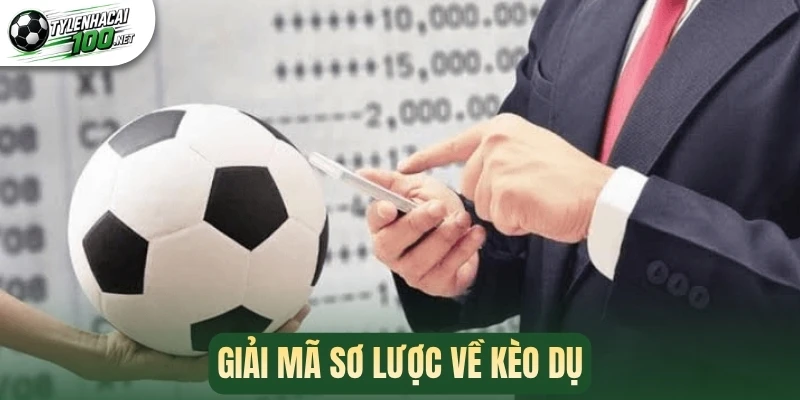 Kèo Dụ - Thủ Thuật Nhận Diện Bẫy Odds Và Phòng Tránh 1 Giải mã sơ lược về kèo dụ