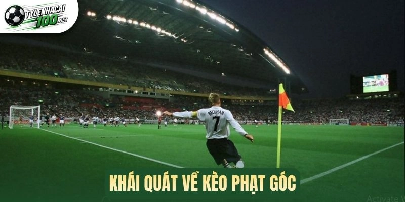 Khái quát về kèo phạt góc