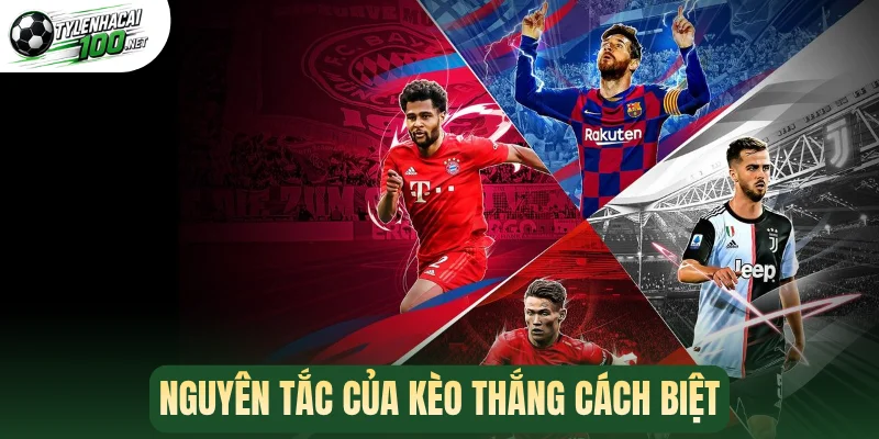 Kèo Thắng Cách Biệt - Săn Lợi Nhuận Từ Trận Cầu Một Chiều 1 Nguyên tắc của kèo thắng cách biệt