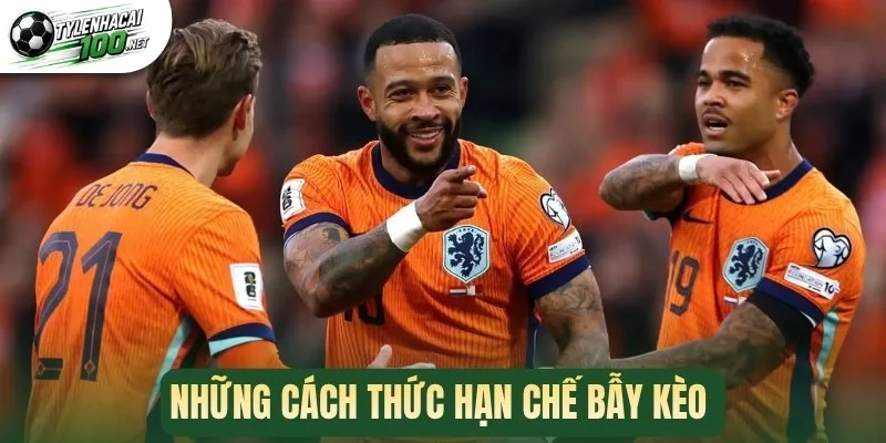 Những cách thức hạn chế bẫy kèo 