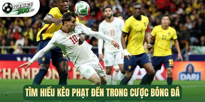 Tìm hiểu kèo phạt đền trong cược bóng đá