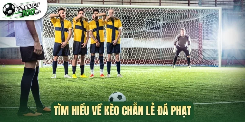 Kèo Chẵn Lẻ Đá Phạt - Bí Kíp Phân Tích Kèo Chính Xác Nhất 1 Tìm hiểu về kèo chẵn lẻ đá phạt