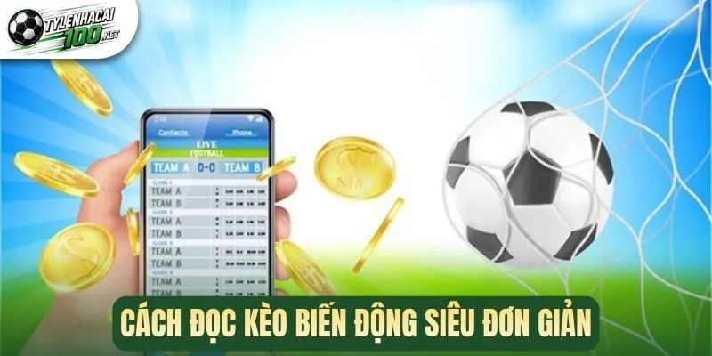 Kèo Biến Động - Theo Dõi Odd Cược, Nhận Định Kèo Thơm 3 Cách đọc kèo biến động siêu đơn giản