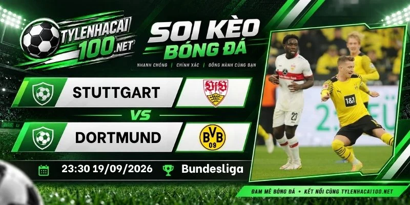 Tỷ lệ kèo Stuttgart vs Borussia Dortmund - Bundesliga, 19/09/2026